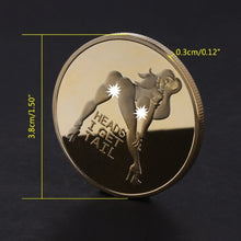 Double Sided Sexy Woman Coin "Heads I Get Tail  -Tails I Get Head"