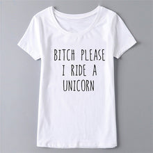 BITCH PLEASE I RIDE A UNICORN T-Shirt