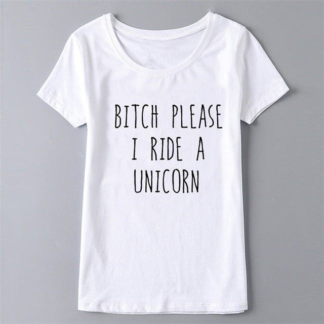 BITCH PLEASE I RIDE A UNICORN T-Shirt
