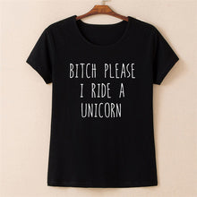 BITCH PLEASE I RIDE A UNICORN T-Shirt